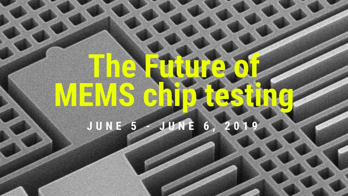 The Future of MEMS Chip Testing - Salland Engineering ...